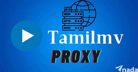 tamilmv proxy site|TamilMV Proxy List: Accessing Content Safely